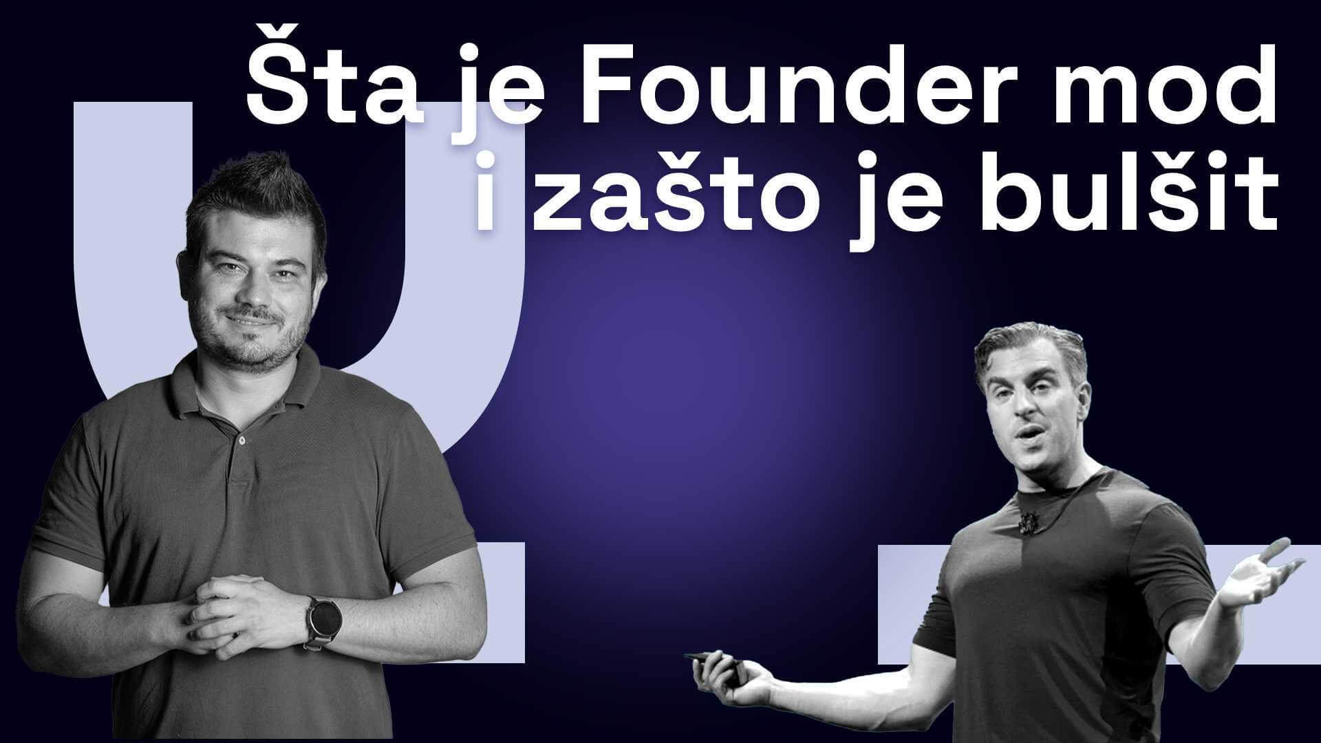 Šta je Founder mod i zašto je bulšit?